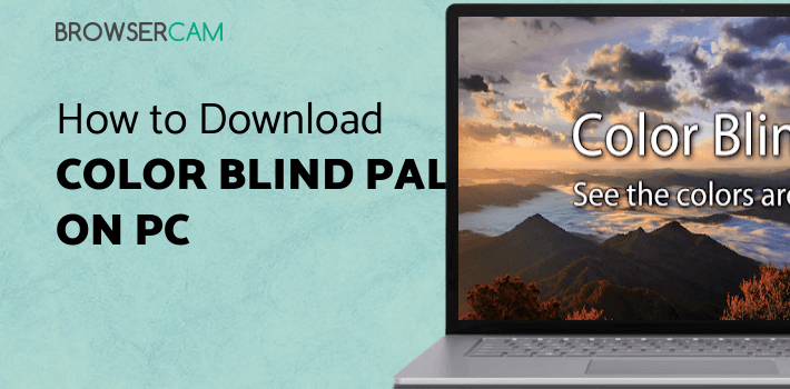 Color Blind Pal for PC - How to Install on Windows PC, Mac