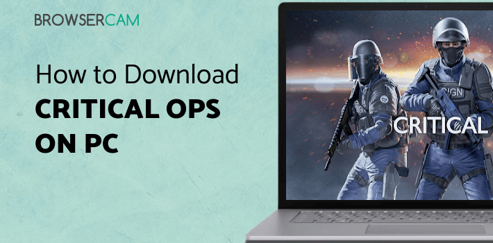 Critical Ops for PC