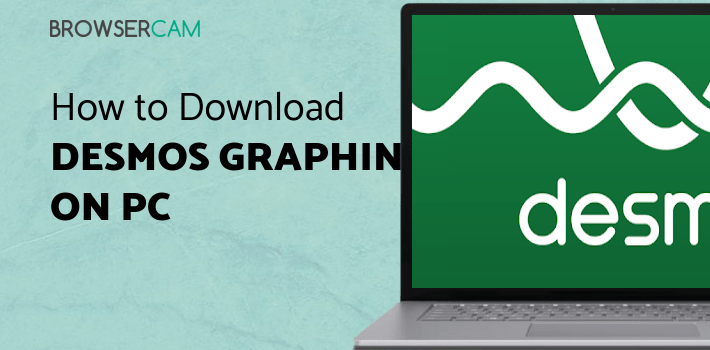 Desmos Graphing Calculator for PC Desmos Graphing Calculator for PC