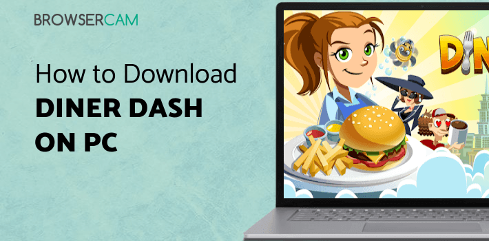 Diner Dash for PC Diner Dash for PC