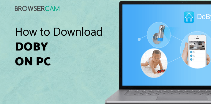Doby for PC - How to Install on Windows PC, Mac