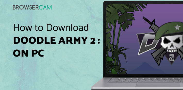 Doodle Army 2 : Mini Militia for PC