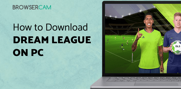 Dream League Soccer 2021 for PC Dream League Soccer 2021 for PC