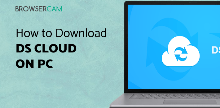 DS cloud for PC - How to Install on Windows PC, Mac