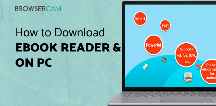 Ereader Browser EBook Reader & PDF Reader for PC - How to Install on Windows PC, Mac