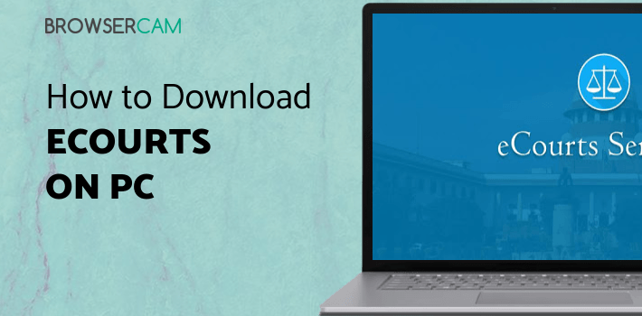 eCourts Services for PC eCourts Services for PC