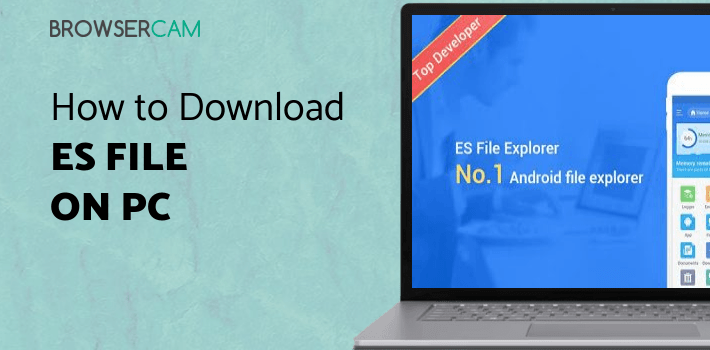 ES File Explorer File Manager for PC ES File Explorer File Manager for PC
