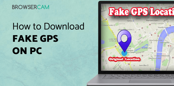 Fake GPS Location Changer for PC Fake GPS Location Changer for PC