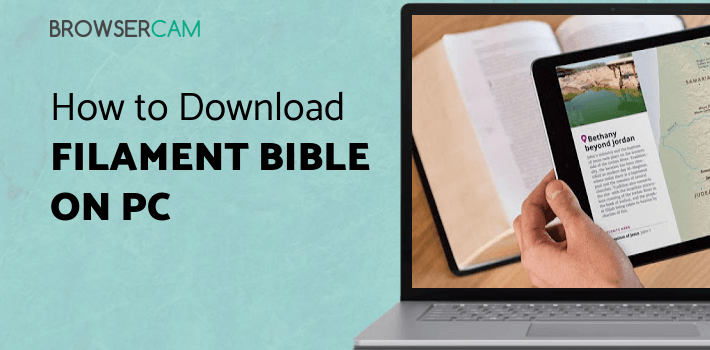 Filament Bible for PC Filament Bible for PC