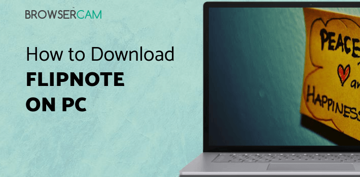 Flipnote Notebook FlipNote for PC - How to Install on Windows PC, Mac