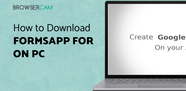 FormsApp for Google Forms for PC FormsApp for Google Forms for PC