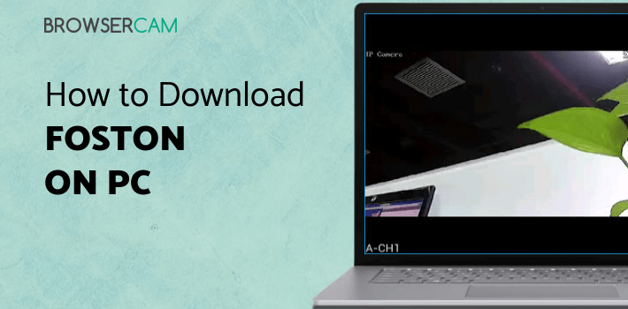 FOSTON for PC - How to Install on Windows PC, Mac
