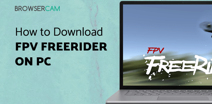 FPV Freerider FREE for PC FPV Freerider FREE for PC