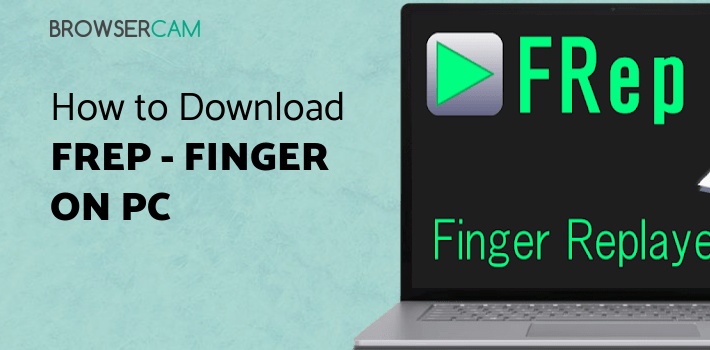 FRep - Finger Replayer for PC FRep - Finger Replayer for PC
