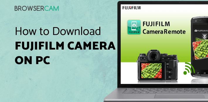FUJIFILM Camera Remote for PC