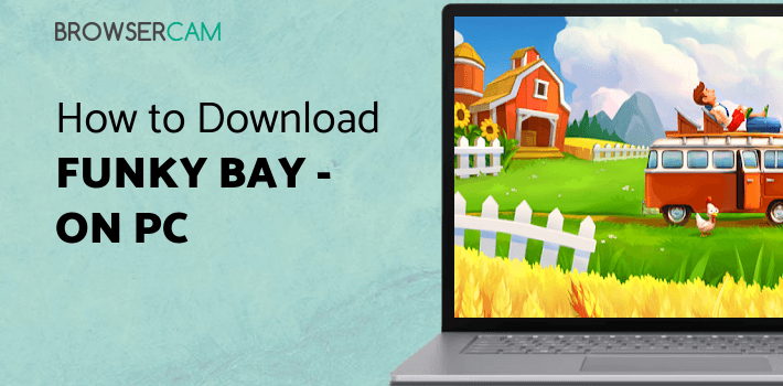 Funky Bay - Farm & Adventure game for PC Funky Bay - Farm & Adventure game for PC