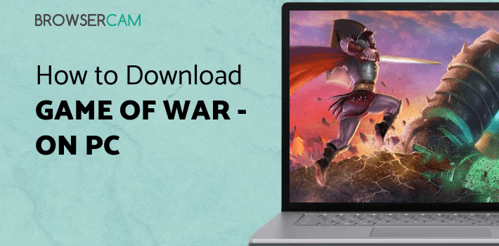 Game of War - Fire Age for PC