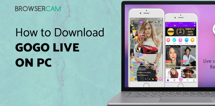 GOGO LIVE for PC GOGO LIVE for PC