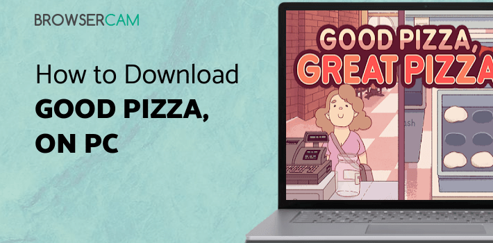 Good Pizza, Great Pizza for PC