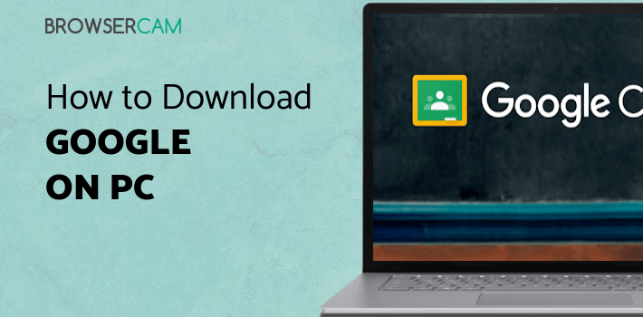 Google Classroom for PC Google Classroom for PC