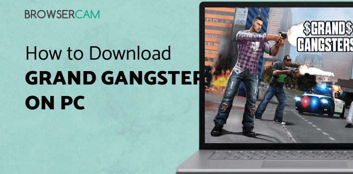 Grand Gangsters 3D for PC Grand Gangsters 3D for PC