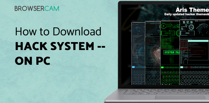 Hack System -- Hack Launcher for PC - How to Install on Windows PC, Mac