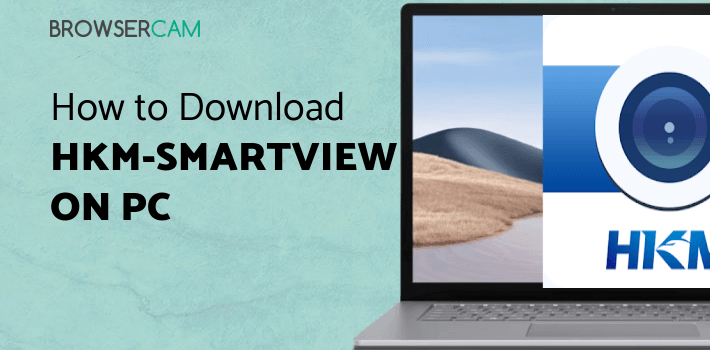 Smartview Mac HKM-SmartView for PC - How to Install on Windows PC, Mac