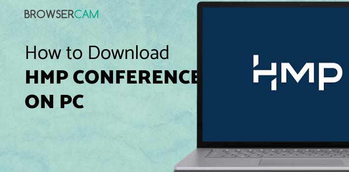 Hmp Computer HMP Conferences for PC - How to Install on Windows PC, Mac