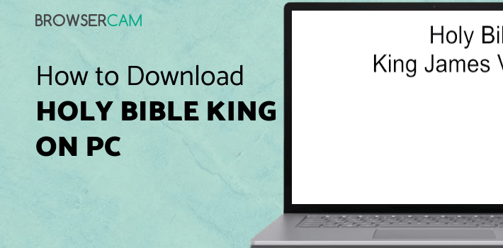 Holy Bible King James Version for PC - How to Install on Windows PC, Mac