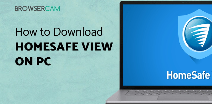 HomeSafe View for PC