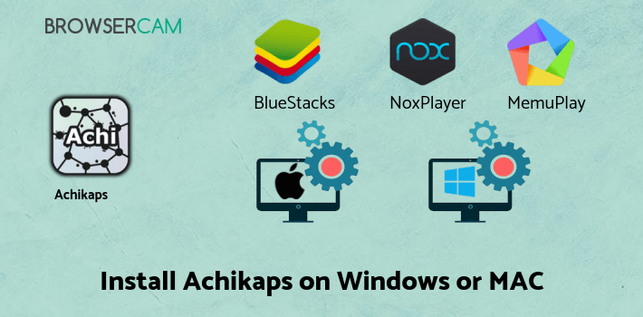 how to install Achikaps on PC