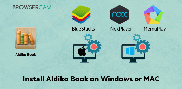 how to install Aldiko Book Reader on PC