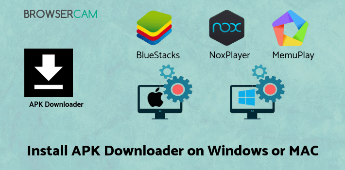 how to install APK Downloader on PC how to install APK Downloader on PC