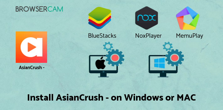 how to install AsianCrush - Movies & TV on PC how to install AsianCrush - Movies & TV on PC