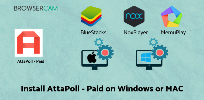 how to install AttaPoll - Paid Surveys on PC
