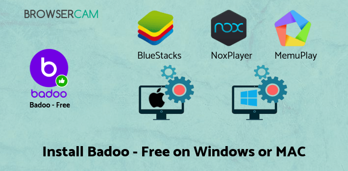 how to install Badoo - Free Chat & Dating App on PC how to install Badoo - Free Chat & Dating App on PC