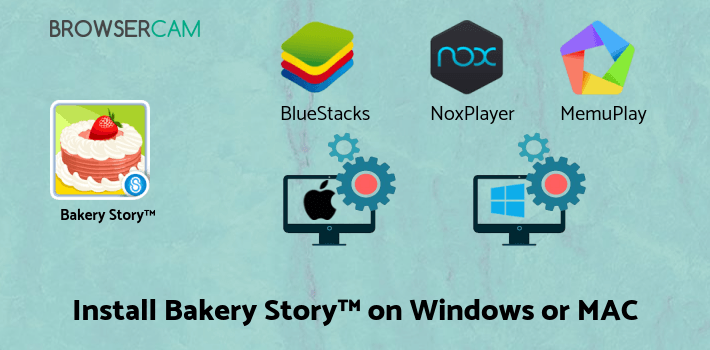 how to install Bakery Story™ on PC
