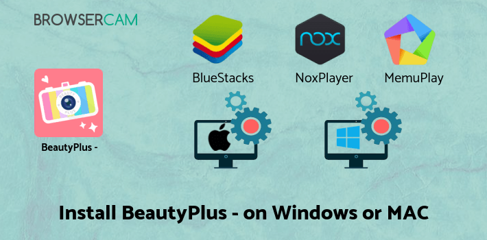 how to install BeautyPlus - Easy Photo Editor & Selfie Camera on PC how to install BeautyPlus - Easy Photo Editor & Selfie Camera on PC