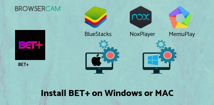 how to install BET+ on PC how to install BET+ on PC