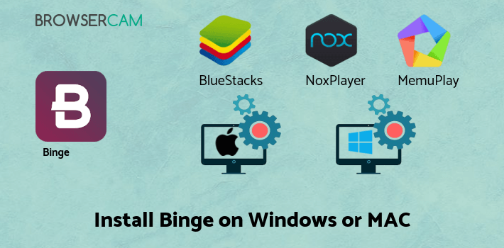 how to install Binge on PC