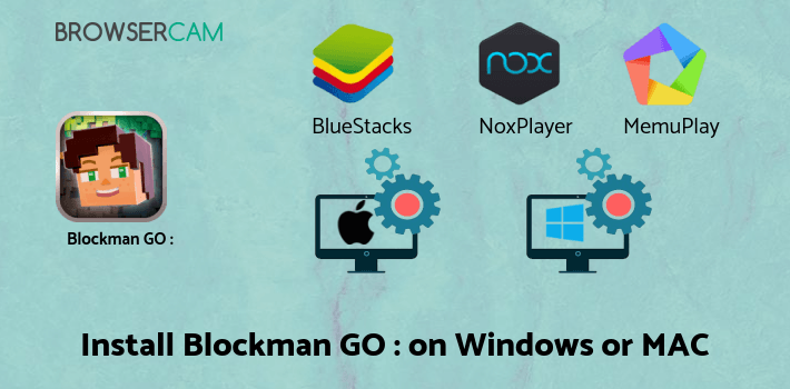 how to install Blockman GO : Blocky Mods on PC how to install Blockman GO : Blocky Mods on PC