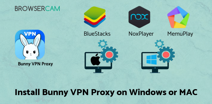 how to install Bunny VPN Proxy - Free VPN Master with Fast Speed on PC how to install Bunny VPN Proxy - Free VPN Master with Fast Speed on PC