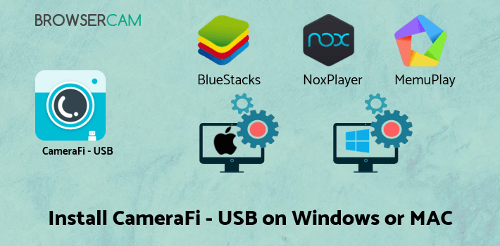 how to install CameraFi - USB Camera / Webcam on PC