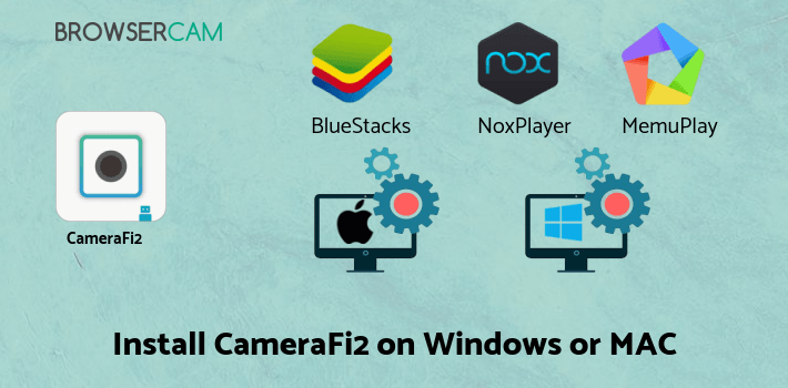 how to install CameraFi2 on PC how to install CameraFi2 on PC