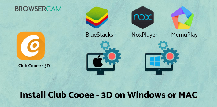 how to install Club Cooee - 3D Avatar, Chat & Party! on PC how to install Club Cooee - 3D Avatar, Chat & Party! on PC