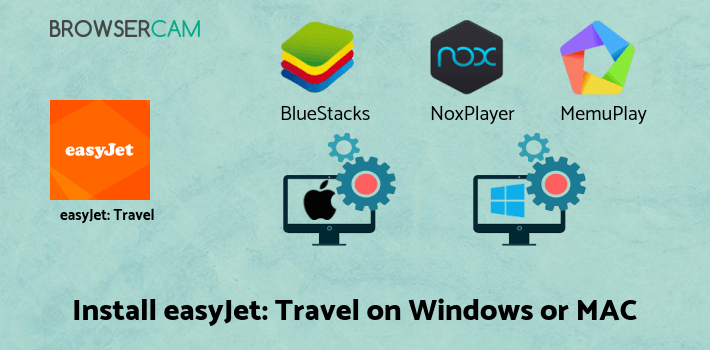 how to install easyJet: Travel App on PC how to install easyJet: Travel App on PC