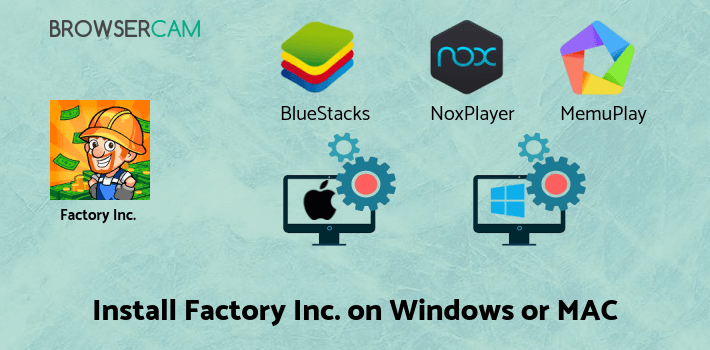how to install Factory Inc. on PC