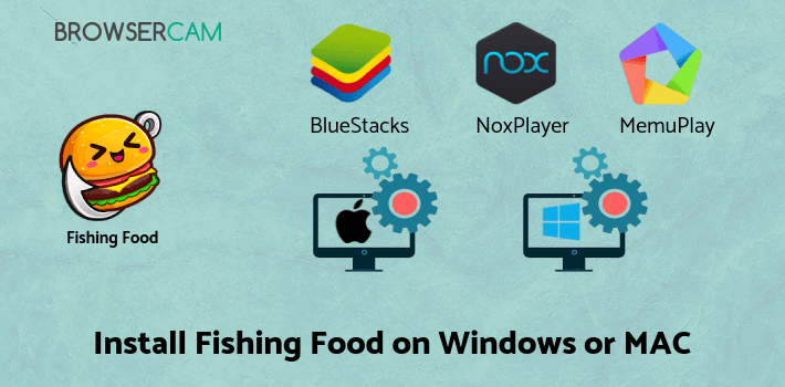 how to install Fishing Food on PC how to install Fishing Food on PC