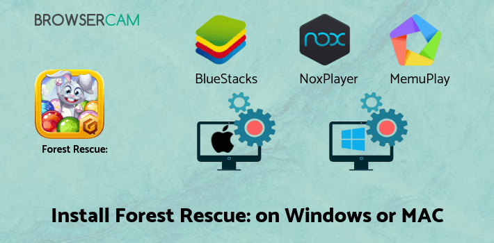 how to install Forest Rescue: Bubble Pop on PC
