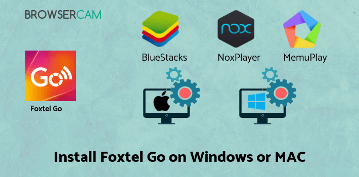 how to install Foxtel Go on PC
